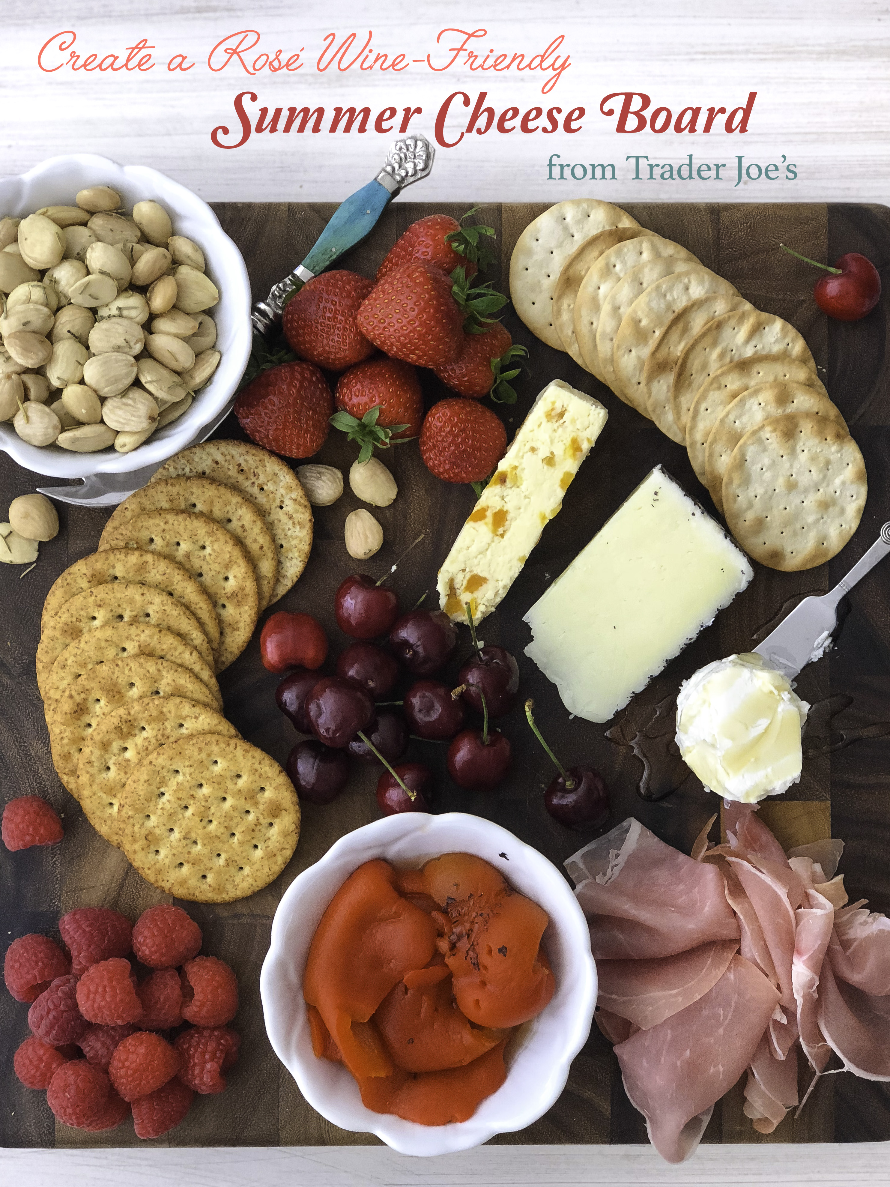 How to Create the Ultimate Summer Cheese Board from Trader Joe’s: Paired with Rose Wine.